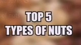 TOP 5 TYPES OF NUTS