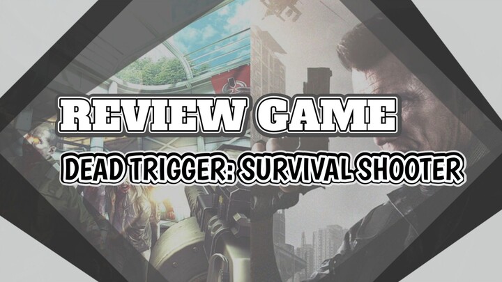 GAME INI SEMPAT BERJAYA PADA MASANYA!! - Review Game Dead Trigger: Survival Shooter - Review Game