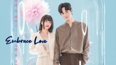 Embrace Love 🇨🇳 EP14 (ENGSUB)