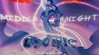 Shadow "I'm ATOMIC👄" - Middle Of The Night 「Edit/AMV」Alight Motion Free Project File