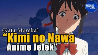 Kimi No Nawa Anime Jelek, Kata Mereka