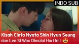 Kisah Cinta Nyata Shin Hyun Seung dan Lee Si Woo Dimulai Hari Ini! 🥰 EP07 #ShootingStars 🇮🇩INDOSUB🇮🇩