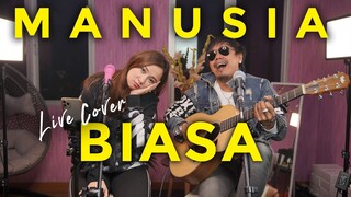 MANUSIA BIASA - RADJA ( Meisita Lomania Live cover & Lirik ) feat IAN KASELA
