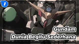 [Gundam 00 & SEED] Ah, Dunia Begitu Sederhana_1