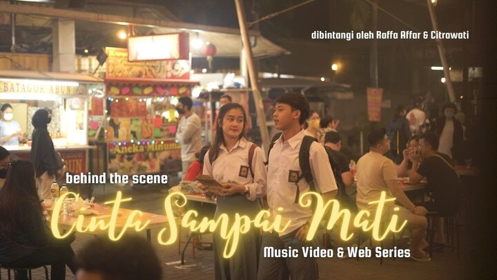 Dibalik Layar "Cinta Sampai Mati" Raffa Affar - The Music Video & The Web Series