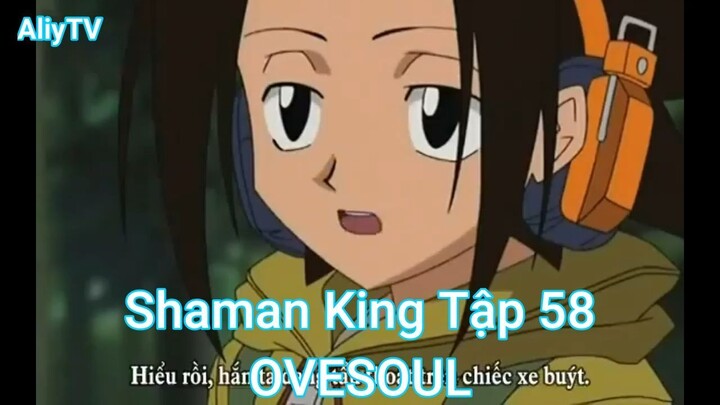 Shaman King Tập 58-OVESOUL