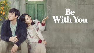 Be with You Full Korean Hindi Dubbed Movie (2018)