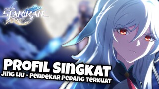 Profil Jingliu sang pendekar pedang Terkuat!! || Honkai : Starrail || HSR