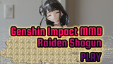 [Genshin Impact MMD] Raiden Shogun - PLAY (Portrait Video)