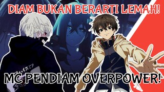 LIST WAJIB MC OVERPOWER!, REKOMENDASI 3 ANIME OVERPOWER DENGAN MC PENDIAM, DIJAMIN SERU!