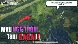 PUBG - Niatnya Mau TROLLING Malah Ketahuan hahaha