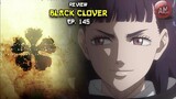 Pencuri Grimoire Asta Review Black Clover Episode 145