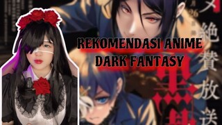 REKOMENDASI ANIME DARK FANTASY | MEIKOU.MAMORU