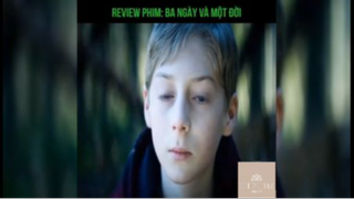 Tóm tắt phim: Ba ngày và một đời p2 #reviewphimhay