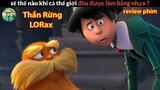 khi Cả Thế Giới làm bằng Nhựa - review phim anime hay Thần Lorax 2012