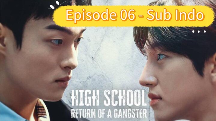 High School Return Of The Gangster - Episode 06