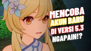 Apa yang terjadi kalo gw buat akun baru!? | Genshin Impact