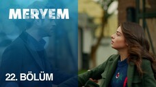 Meryem VOSTFR - Épisode 22