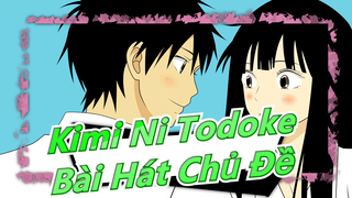 [Kimi ni Todoke: Nguyện Ước Yêu Thương] Bài hát chủ đề (Bản điệp khúc/Bản Nguyên Tác)_A