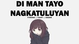 Di Man Tayo Nagkatuluyan - Tyrone | Tisoy | Asero