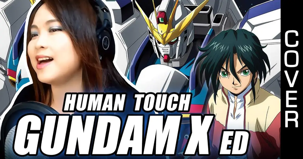Gundam X 機動新世紀ガンダムx Ed 2 Human Touch Cover With Lyrics 歌詞付き Bilibili
