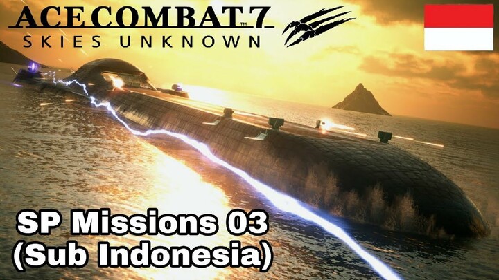 Ace Combat 7 : Skies Unknown DLC - Mission 03 (Sub Indonesia)
