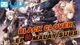 Black Clover (HD) Episode 86 || Malay Subtitles