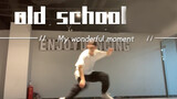 [Street Dance] รัก Old School ไม่มีวันเปลี่ยน
