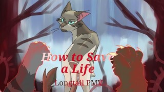 [Warriors] Longtail PMV - How to Save a Life (CW)