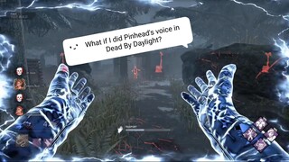 What if I did Pinhead's voice in Dead By Daylight?