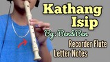 KATHANG ISIP by Ben&Ben Recorder Flute Cover with Easy Letter Notes | Play along