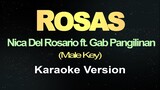 ROSAS - Nica Del Rosario ft. Gab Pangilinan / Male Key (KARAOKE VERSION)