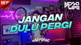 DJ JANGAN DULU PERGI BREAKDUTCH 2022 BOOTLEG [NDOO LIFE]