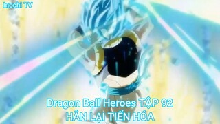 Dragon Ball Heroes TẬP 92-HẮN LẠI TIẾN HÓA