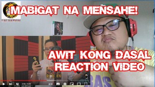 AWIT KONG DASAL - BRUWNZ x SIOBAL D. x BEI WENCESLAO REACTION VIDEO