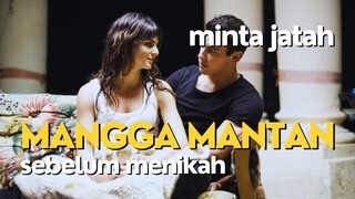 JATAH MANTAN SEBELUM MENIKAH - ALUR FILM COCOK TANAM