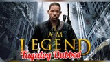 I Am Legend (2007)   Tagalog DubbedACTION/DRAMA/HORROR  (AXL ENCODED)