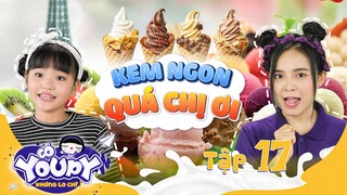 CÓ YOUPY KHÔNG LO CHI - TẬP 17 | Hướng dẫn làm kem siêu ngon | Chương trình thiếu nhi sáng tạo