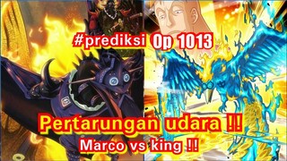 Marco vs King !! Pertarungan dasyat di langit onigashima !! Prediksi OP 1013++