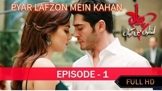 PYAR LAFZON MEIN KAHAN EPISODE 1, IN HINDI LATEST ROMANTIC TURKISH DRAMA 🔥🔥🔥❣️❣️❣️