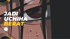 [EPIC AMV] - JADI UCHIHA BERAT