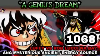 One piece 1068: Luffy vs Rob lucci na ba? Ang mysterious ancient energy source