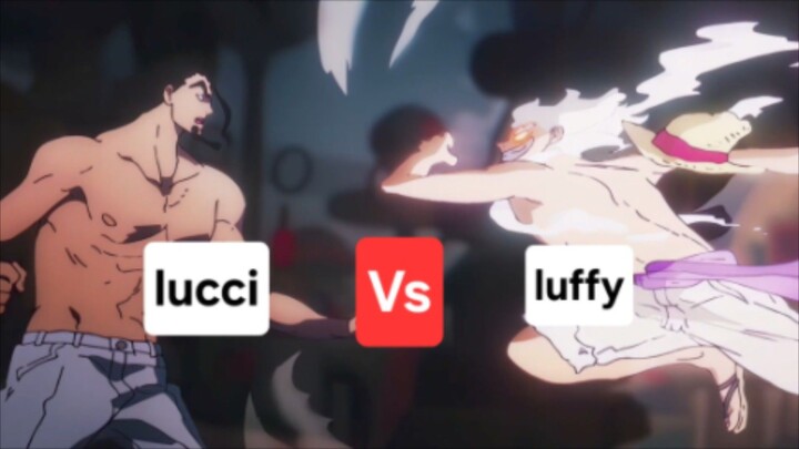 Luffy vs Lucci