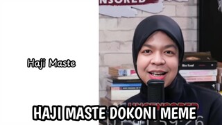 Haji Maste Akbar Faisal Dokoni Meme (Deankt Ai)