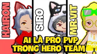 SIRO ĐẠI CHIẾN MR VỊT - AI LÀ NGƯỜI PVP HAY NHẤT HỘI ANH EM TRONG HERO TEAM