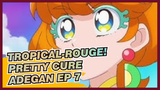 [Tropical-Rouge! Pretty Cure]Adegan EP 7