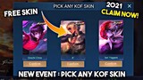 NEW! FREE PICK ANY KOF SKIN | (CLAIM FREE) 2021 NEW EVENT | MOBILE LEGENDS