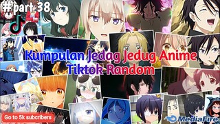 Kumpulan Jedag Jedug Anime Tiktok Random Terbaru & Terkeren 2024🎧✨