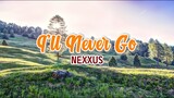 I'll Never Go - Nexxus | Karaoke Version