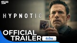 Hypnotic | Official Trailer ซับไทย